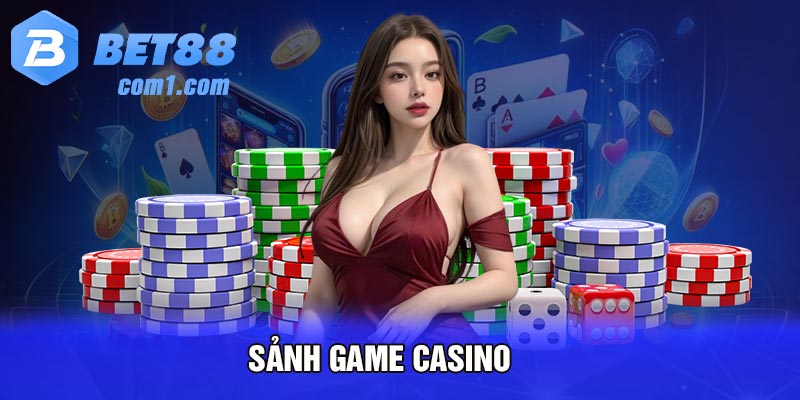 Sảnh game Casino